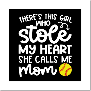 There's This Girl Who Stole My Heart She Calls Me Mom Softball Cute Funny Posters and Art